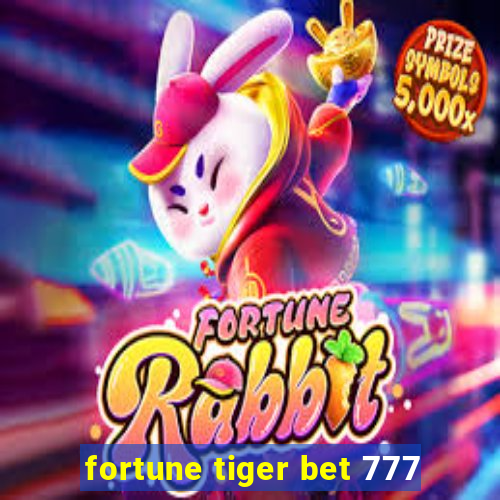 fortune tiger bet 777